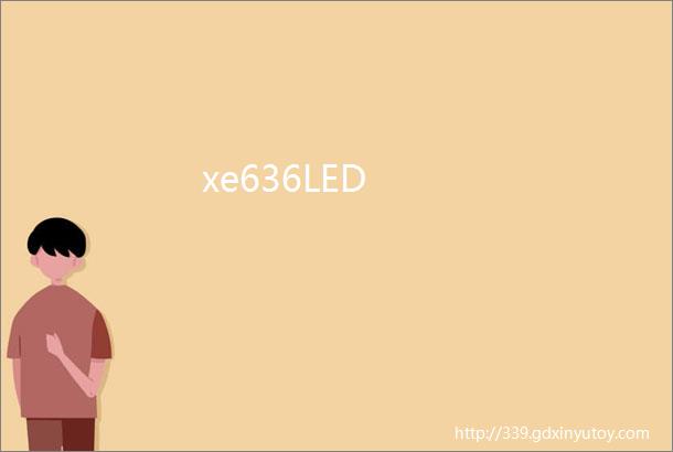 xe636LED